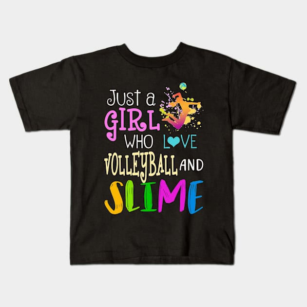 Just A Girl Who Loves Volleyball And Slime Kids T-Shirt by martinyualiso